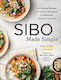 SIBO Made Simple, 90 Healing Recipes and Practical Strategies to Rebalance Your Gut for Good