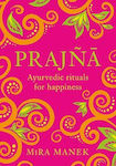 Prajna, Ayurvedic Rituals for happiness