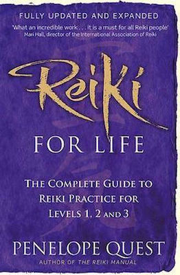 Reiki for Life, The complete guide to reiki practice for levels 1, 2 & 3