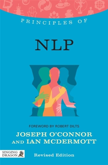 Principles of NLP, What it is, how it works, and what it can do for you Principles of NLP, What it is, how it works, and what it can do for you