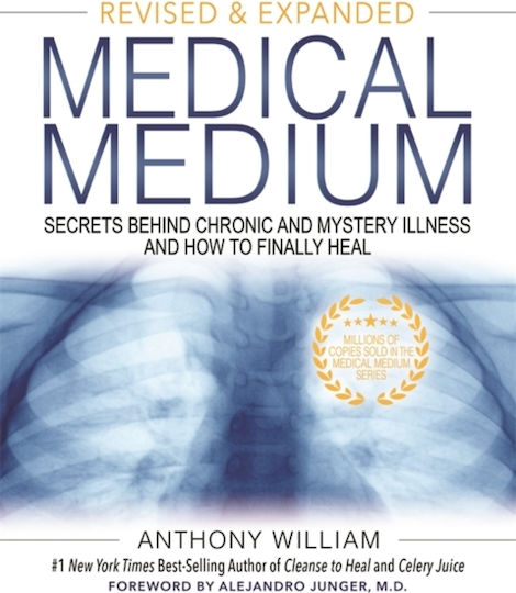 Medical Medium, Secrets Behind Chronic and Mystery Illness and How to Finally Heal
