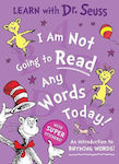 I Am not Going to Read any Words Today, An Introduction to Rhyming Words!