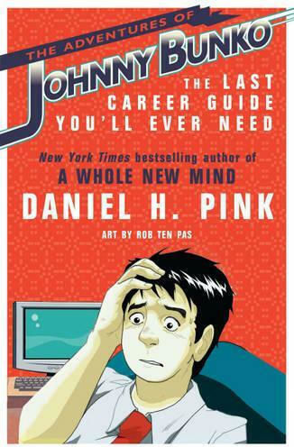 The Last Career Guide you'll Ever Need, The Adventures of Johnny Bunko