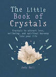 The Little Book of Crystals, Кристали за привличане на любов, благополучие и духовна хармония в живота ви