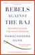 Rebels Against the Raj