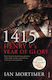 1415, Heinrichs V. Jahr des Ruhms