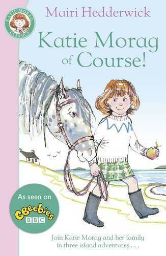 Katie Morag of Course! Katie Morag of Course!