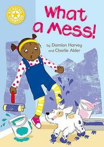 What A Mess!, Reading Champion What A Mess!, Reading Champion