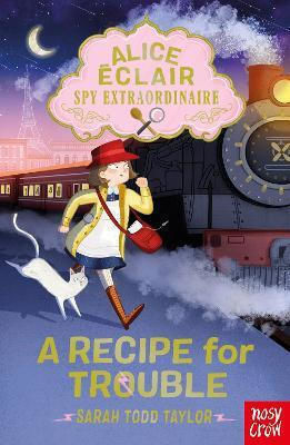 Alice Eclair, Spy Extraordinaire!, Ein Rezept für Ärger