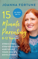 15-Minute Parenting, 8-12 Years