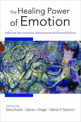 The Healing Power of Emotion, Affektive Neurowissenschaft, Entwicklung und klinische Praxis