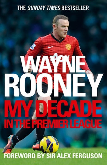 Wayne Rooney, Mein Jahrzehnt in der Premier League