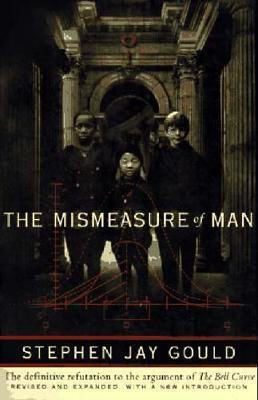 The Mismeasure of Man The Mismeasure of Man