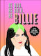 Be Bad, Be Bold, Be Billie, Live Life the Billie Eilish Way