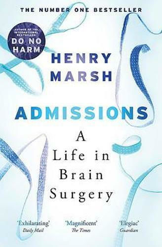 Admissions, A Life in Brain Surgery Admissions, A Life in Brain Surgery
