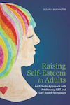 Raising Self-Esteem in Adults, An Eclectic Approach with Art Therapy, CBT and DBT Based Techniques