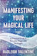 Manifesting Your Magical Life