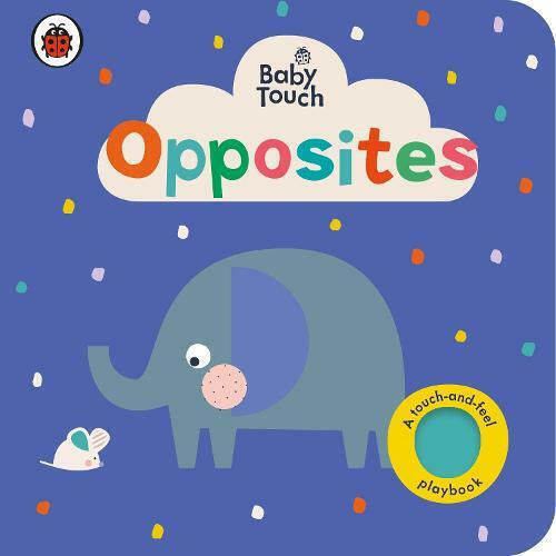 Opoziții Baby Touch Opoziții Baby Touch
