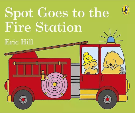 Spot Goes to the Fire Station Spot Goes to the Fire Station