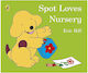 Spot Loves Nursery