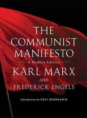 The Communist Manifesto, A Modern Edition The Communist Manifesto, A Modern Edition