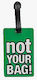Bartuggi Not Your Bag Luggage Label Green Not Y...