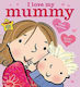 I Love my Mummy