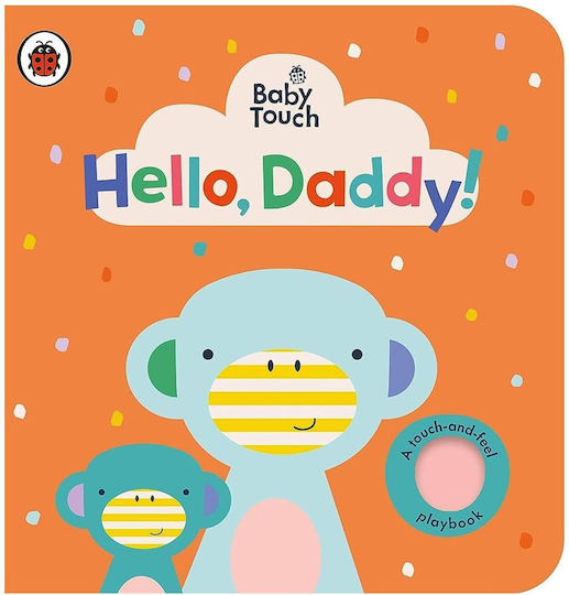 Baby Touch, Hello, Daddy! Baby Touch, Hello, Daddy!