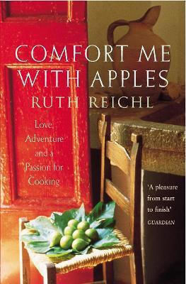 Comfort me with Apples, Dragoste, aventură și pasiune pentru gătit