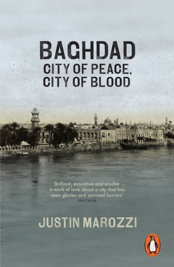Baghdad, Stadt des Friedens, Stadt des Blutes