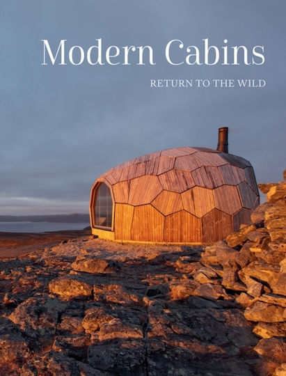 Modern Cabins, Rückkehr in die Wildnis