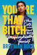 You're That B*tch