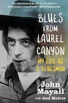 Blues From Laurel Canyon, My Life as a Bluesman