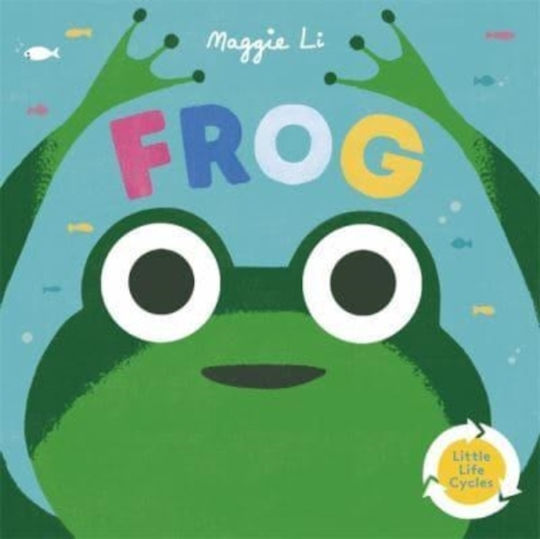 Frog, Little Life Cycles