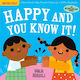 Happy and You Know It!