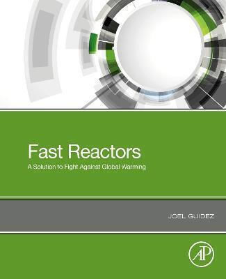 Fast Reactors, A Solution to Fight Against Global Warming