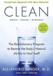 Clean, The Revolutionary Program to Restore the Body's Natural Ability to Heal Itself