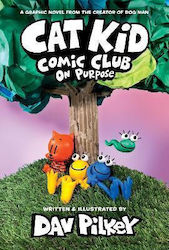 Cat Kid Comic Club, 3: On Purpose - Graphic Novel
