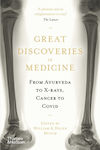 Great Discoveries in Medicine, De la Ayurveda la raze X, de la cancer la Covidiu