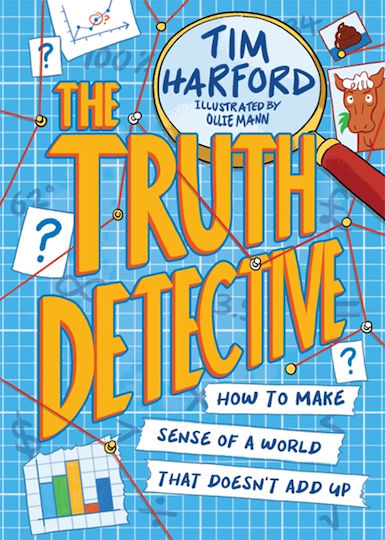 The Truth Detective, How to Make Sense of a World that doesn't Add up