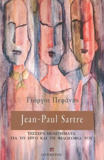 Jan Paul Sartre, Τέσσερα Μελετήματα για το Έργο και τη Φιλοσοφία του Jan Paul Sartre, Τέσσερα Μελετήματα για το Έργο και τη Φιλοσοφία του