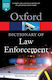 A Dictionary of Law Enforcement