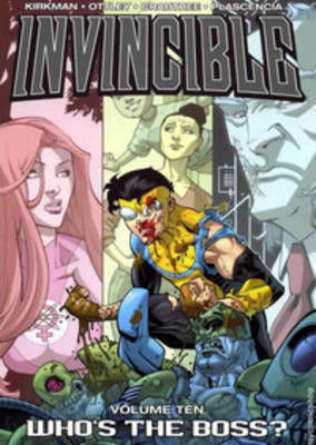 Invincible, Vol. 10 Whos The Boss? PB Invincible, Vol. 10 Whos The Boss? PB