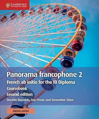 Panorama Francophone 2 Coursebook With Digital Access, French Ab Initio for the Ib Diploma
