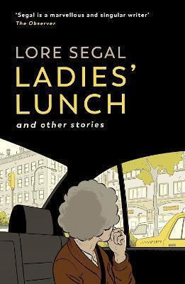 Ladies' Lunch, And Other Stories Ladies' Lunch, And Other Stories