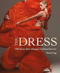 The Dress, 100 de idei care au schimbat moda pentru totdeauna