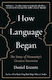 How Language Began