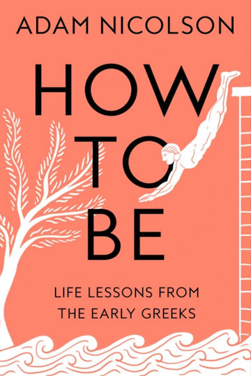 How to be, Lebenslektionen von den Frühen Griechen