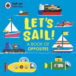 Let's Sail!, A Book of Opposites