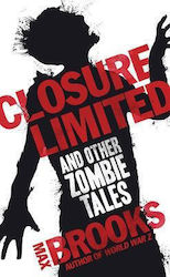 Closure Limited, And Other Zombie Tales